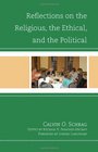 Reflections on the Religious the Ethical and the Political