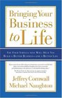 Bringing Your Business to Life: The Four Virtues That Will Help You Build a Better Business and a Better Life