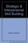 Strategic  Interpersonal Skill Building