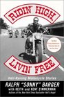 Ridin' High Livin' Free HellRaising Motorcycle Stories