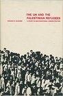 The UN and the Palestinian refugees A study in nonterritorial administration