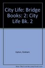 City Life Bridge Books 2