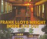 FRANK LLOYD WRIGHT INSIDE AND OUT