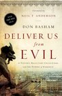 Deliver Us from Evil A Pastor's Reluctant Encounters with the Powers of Darkness