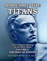 March of the Titans The Complete History of the White Race Volume I The Rise of Europe