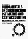 Fundamentals of Construction Estimating and Cost Accounting With Computer Application