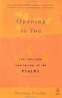 Opening to You ZenInspired Translations of the Psalms
