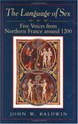 The Language of Sex  Five Voices from Northern France around 1200