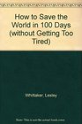 How to Save the World in 100 Days