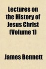 Lectures on the History of Jesus Christ