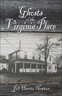 Ghosts of the Virginia Place