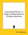 Concerning Thieves A Study in Hermeneutics in Christian Mysticism