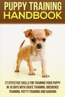 Puppy Training Handbook: 27 Effective Skills for Training Your Puppy In 10 Days With Crate Training, Obedience Training, Potty Training And Barking ... Puppy Potty Training, Cesar Milan, dogs)