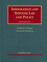 Immigration and Refugee Law and Policy 5th