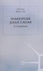 Shakespeare Julius Caesar A Casebook