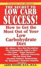 The Secret to Low Carb Success: How to Get the Most Out of Your Low Carbohydrate Diet