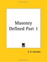 Masonry Defined Part 1