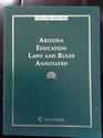 Arizona Education Laws and Rules Annotated 20052006 Edition