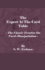 The Expert At The Card Table  The Classic Treatise On Card Manipulation