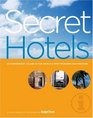 Secret Hotels Extraordinary Values in the World's Most Stunning Destinations