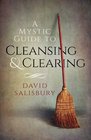 A Mystic Guide to Cleansing  Clearing