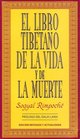 El Libro Tibetano De La Vida Y La Muerte/ the Tibetan Book of Life and Death