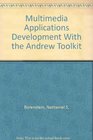 Multimedia Applications Development With the Andrew Toolkit