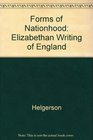 Forms of Nationhood  The Elizabethan Writing of England