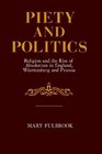 Piety and Politics  Religion and the Rise of Absolutism in England Wurttemberg and Prussia