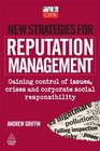 New Strategies for Reputation Management Gaining Control of Issues Crises and Corporate Social Responsibility