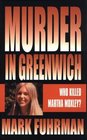 Murder in Greenwich Who Killed Martha Moxley