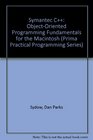 Symantec C ObjectOriented Programming Fundamentals for the Macintosh/Book and Disk