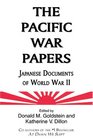 The Pacific War Papers: Japanese Documents of World War II