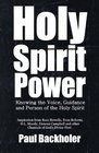 Holy Spirit Power Knowing the Voice Guidance and Person of the Holy Spirit Inspiration from Rees Howells Evan Roberts DL Moody Duncan Campbell
