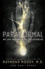 Paranormal My Life in Pursuit of the Afterlife