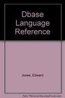 The dBASE Language Reference
