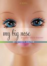 My Big Nose & Other Natural Disasters