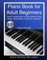Piano Book for Adult Beginners Teach Yourself How to Play Famous Piano Songs Read Music Theory  Technique