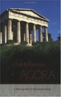 The Athenian Agora A Short Guide to the Excavations