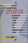 The Color of the Air Scenes from the Life of an American Jew