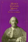 Hume's Inexplicable Mystery His Views on Religion