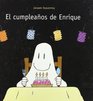 El cumpleanos de Enrique/ Enrique's Birthday