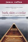 Bark Skin and Cedar Exploring the Canoe in Canadian Experience