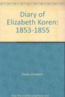 Diary of Elizabeth Koren 18531855