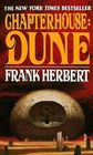 Chapterhouse Dune (Dune Chronicles, Bk 6)