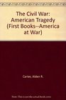 American Tragedy the Civil War (First Book)