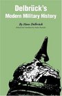 Delbruck's Modern Military History