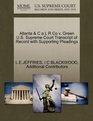 Atlanta  C a L R Co v Green US Supreme Court Transcript of Record with Supporting Pleadings