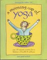 A Morning Cup of Yoga