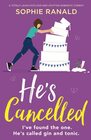 He's Cancelled A totally laughoutloud and uplifting romantic comedy